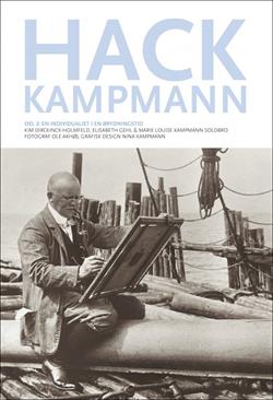 Hack Kampmann - Del 2: En individualist i en brydningstid